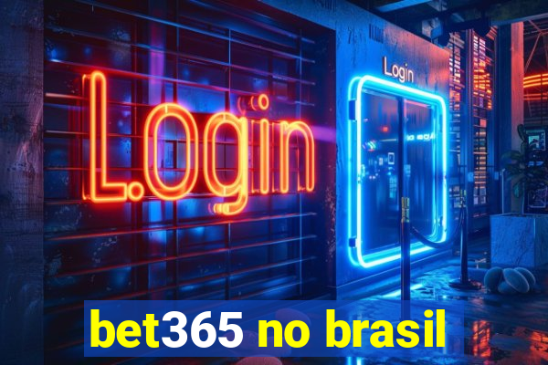 bet365 no brasil